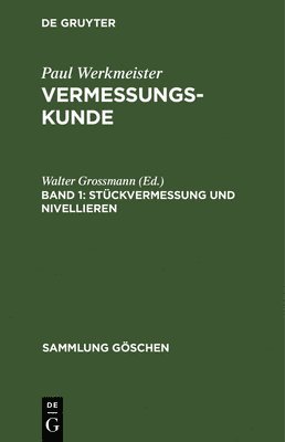 Paul Walter Werkmeister Grossmann, Walter Grossmann - Stückvermessung und Nivellieren, Inbunden