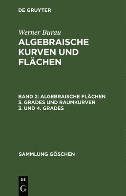 Algebraische Flchen 3. Grades und Raumkurven 3. und 4. Grades 1