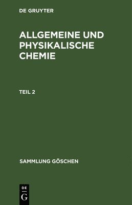 Sammlung Gschen Allgemeine und physikalische Chemie 1