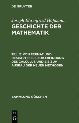 bokomslag Von Fermat Und Descartes Bis Zur Erfindung Des Calculus Und Bis Zum Ausbau Der Neuen Methoden