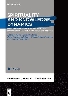 Raysa Geaquinto Rocha, Paulo Pinheiro, Marcia d'Angelo, Constantin Bratianu - Spirituality and Knowledge Dynamics, Inbunden