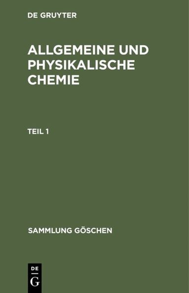 Werner Schulze, Degruyter - Allgemeine und physikalische Chemie. Teil 1, Inbunden