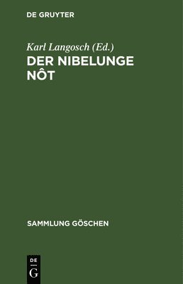 Karl Langosch - Der Nibelunge Nôt, Inbunden