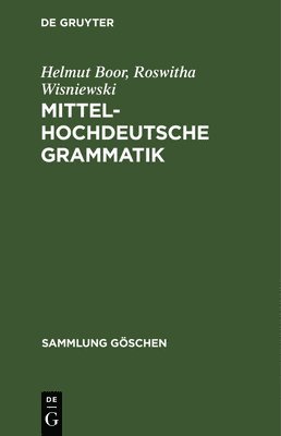 Helmut Boor, Roswitha Wisniewski - Mittelhochdeutsche Grammatik, Inbunden