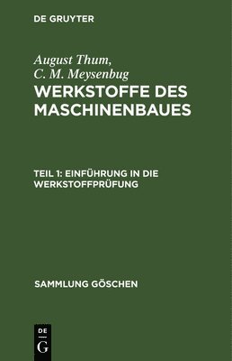 August Thum, C M Meysenbug, C. M. Meysenbug - Einführung in die Werkstoffprüfung, Inbunden