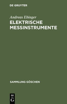Andreas Ebinger - Elektrische Meßinstrumente, Inbunden