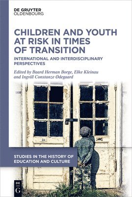 Children and Youth at Risk in Times of Transition