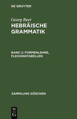 Georg Beer - Formenlehre, Flexionstabellen, Inbunden