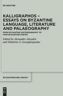Kalligraphos  Essays on Byzantine Language, Literature and Palaeography 1