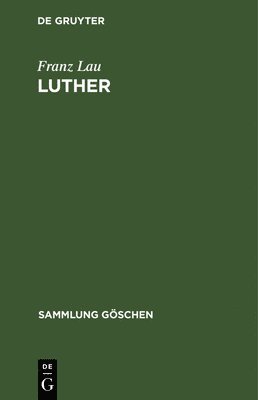 Franz Lau - Luther, Inbunden