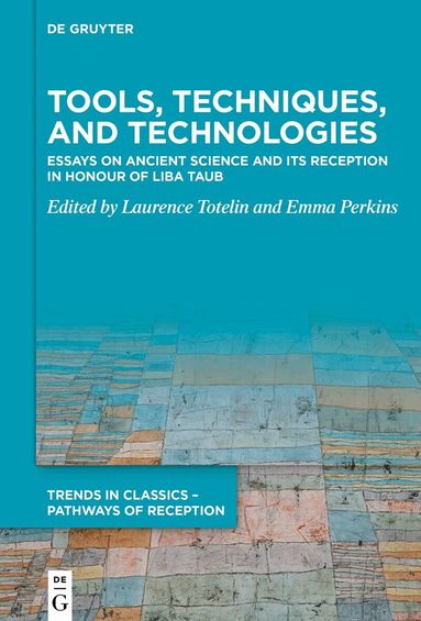 Laurence Totelin, Emma Perkins - Tools, Techniques, and Technologies, Inbunden