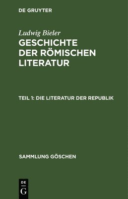 Ludwig Bieler - Literatur der Republik, Inbunden