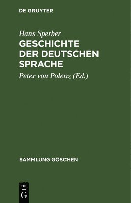 Hans Sperber, Peter Von Polenz - Geschichte Der Deutschen Sprache, Inbunden