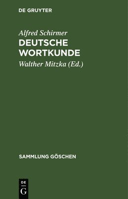 Alfred Schirmer, Walther Mitzka - Deutsche Wortkunde, Inbunden