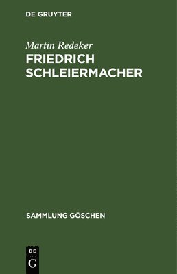 Martin Redeker - Friedrich Schleiermacher, Inbunden
