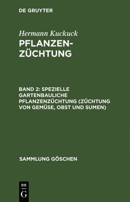 bokomslag Spezielle Gartenbauliche Pflanzenzchtung (Zchtung Von Gemse, Obst Und Sumen)