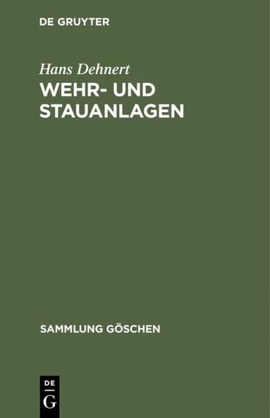 Hans Dehnert - Wehr- und Stauanlagen, Inbunden