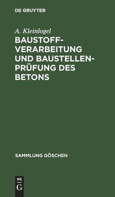 bokomslag Baustoffverarbeitung und Baustellenprfung des Betons