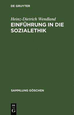Heinz-Dietrich Wendland - Einführung in die Sozialethik, Inbunden