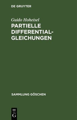 Guido Hoheisel - Partielle Differentialgleichungen, Inbunden