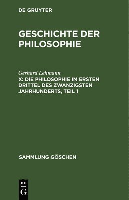 Gerhard Lehmann - Philosophie im ersten Drittel des zwanzigsten Jahrhunderts, Teil 1, Inbunden