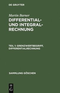 bokomslag Differential- und Integralrechnung, Teil 1, Grenzwertbegriff, Differentialrechnung