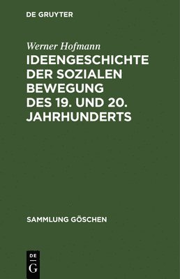 bokomslag Ideengeschichte der sozialen Bewegung des 19. und 20. Jahrhunderts