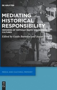 bokomslag Mediating Historical Responsibility