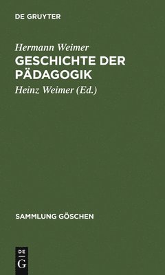 Hermann Weimer, Heinz Weimer - Geschichte Der Pädagogik, Inbunden