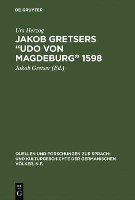 bokomslag Jakob Gretsers "Udo von Magdeburg" 1598