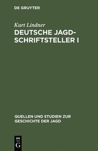 bokomslag Deutsche Jagdschriftsteller I
