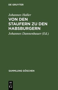 bokomslag Von Den Staufern Zu Den Habsburgern