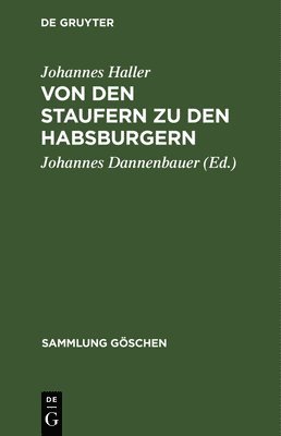 Von Den Staufern Zu Den Habsburgern 1