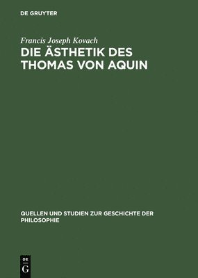 Francis Joseph Kovach - Ästhetik des Thomas von Aquin, Inbunden