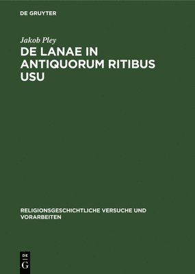 de Lanae in Antiquorum Ritibus Usu 1