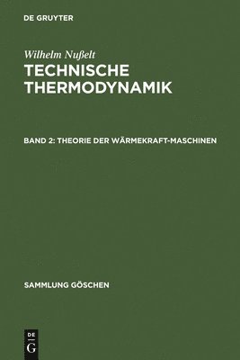 Wilhelm Nußelt - Theorie Der Wärmekraftmaschinen, Inbunden