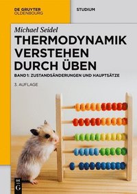 bokomslag Thermodynamik - Verstehen Durch Üben: Zustandsänderungen Und Hauptsätze