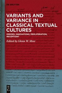 bokomslag Variants and Variance in Classical Textual Cultures