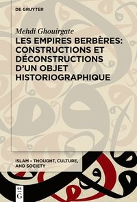 bokomslag Les Empires berbères: constructions et déconstructions d'un objet historiographique