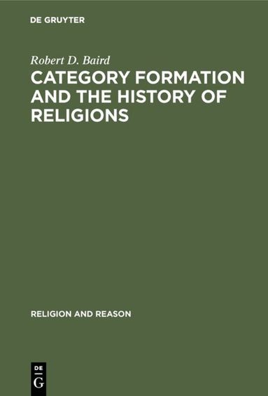 Robert D. Baird - Category formation and the history of religions, Inbunden