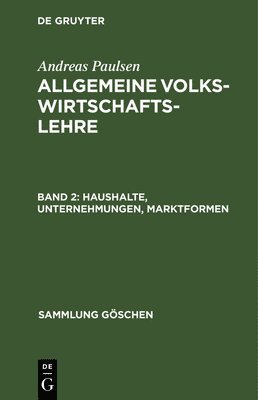Andreas Paulsen - Haushalte, Unternehmungen, Marktformen, Inbunden