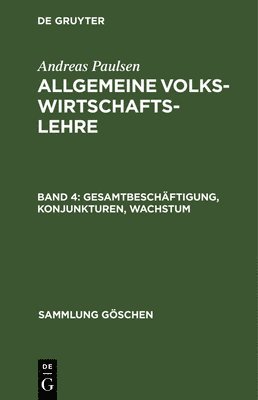 Andreas Paulsen - Gesamtbeschäftigung, Konjunkturen, Wachstum, Inbunden