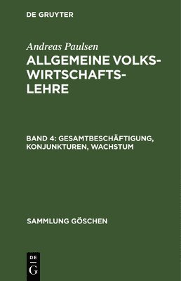 Andreas Paulsen - Gesamtbeschäftigung, Konjunkturen, Wachstum, Inbunden