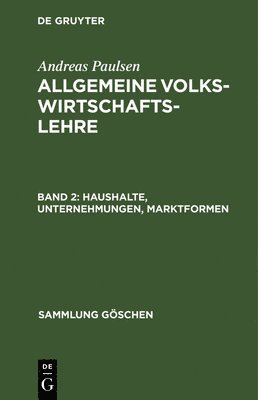 Andreas Paulsen - Haushalte, Unternehmungen, Marktformen, Inbunden