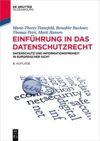 bokomslag Einführung in Das Datenschutzrecht: Datenschutz Und Informationsfreiheit in Europäischer Sicht