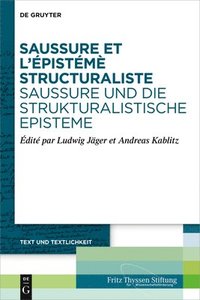 bokomslag Saussure et lpistm structuraliste. Saussure und die strukturalistische Episteme