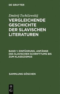 bokomslag Einfhrung, Anfnge Des Slavischen Schrifttums Bis Zum Klassizismus