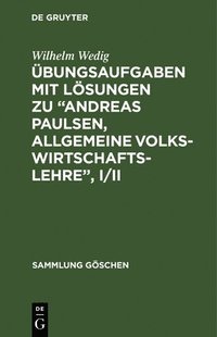 bokomslag bungsaufgaben Mit Lsungen Zu &quot;Andreas Paulsen, Allgemeine Volkswirtschaftslehre&quot;, I/II
