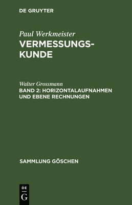 Walter Grossmann - Horizontalaufnahmen und ebene Rechnungen, Inbunden