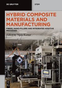 bokomslag Hybrid Composite Materials and Manufacturing